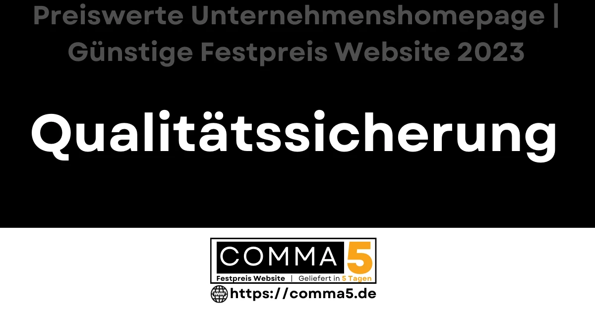 Preiswerte Unternehmenshomepage - Günstige Festpreis Website 2023 - Qualitätssicherung